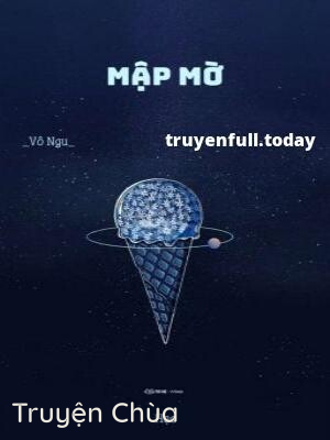 Mập Mờ – Vô Ngu