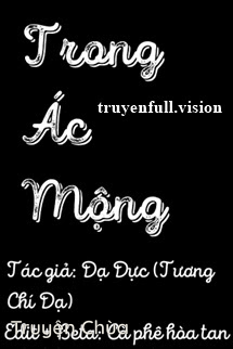 Trong Ác Mộng – Tương Chí Dạ/Dạ Dực
